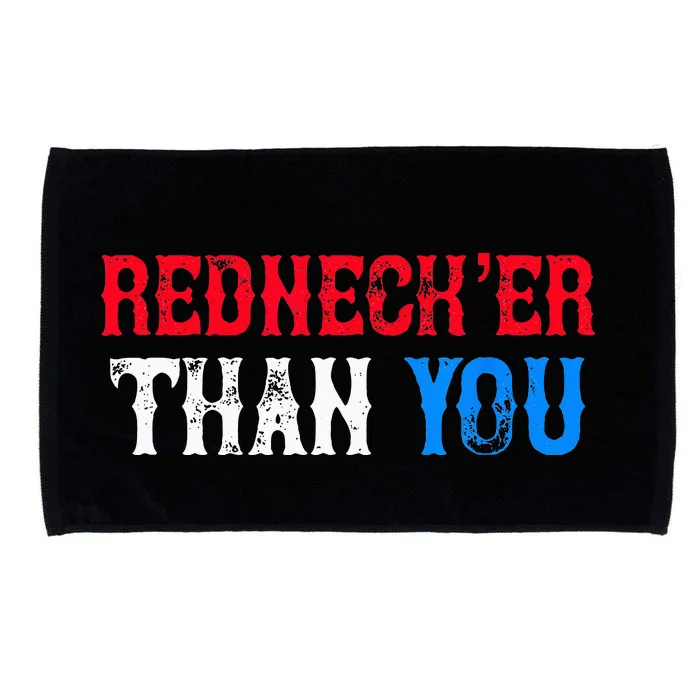 Funny Redneck For Men Women Rednecker Than You Microfiber Hand Towel