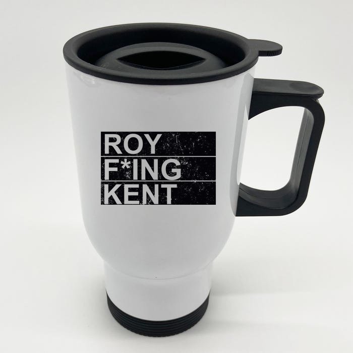 Funny Roy Freaking Kent Roy Kent Lasso Beard Front & Back Stainless Steel Travel Mug