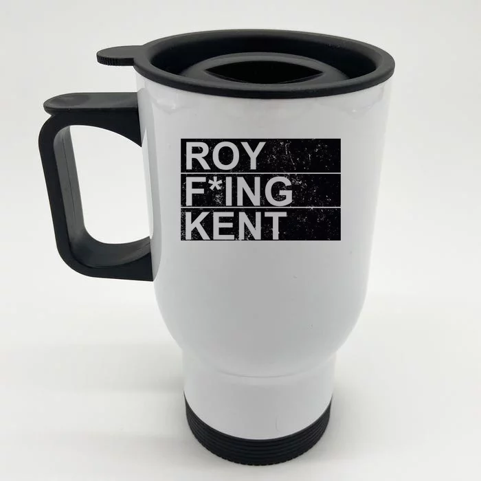 Funny Roy Freaking Kent Roy Kent Lasso Beard Front & Back Stainless Steel Travel Mug