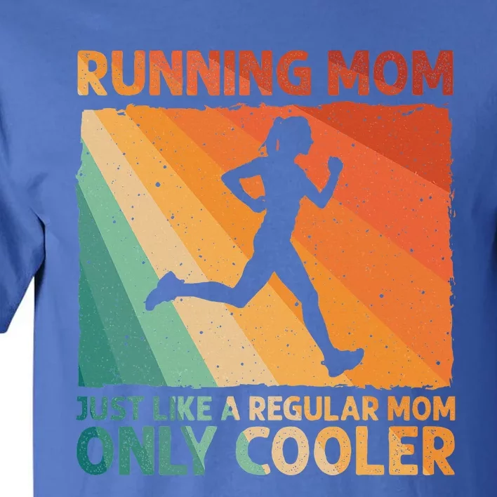 Funny Running For Wo Mom Marathoner Runner Coach Racing Tall T-Shirt