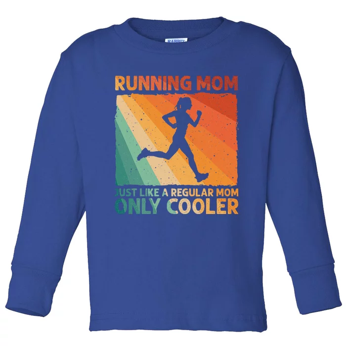 Funny Running For Wo Mom Marathoner Runner Coach Racing Toddler Long Sleeve Shirt