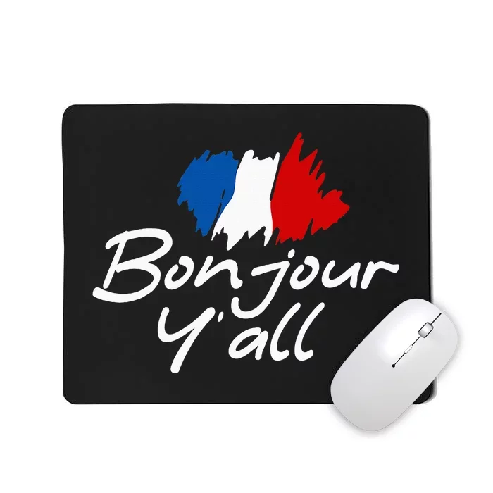 France Roots French Lover Bonjour YAll Mousepad