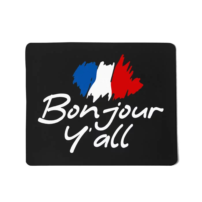 France Roots French Lover Bonjour YAll Mousepad