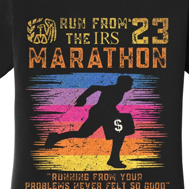 Fun Run From Irs The Marathon 023 Running From Your Problems Women's T-Shirt