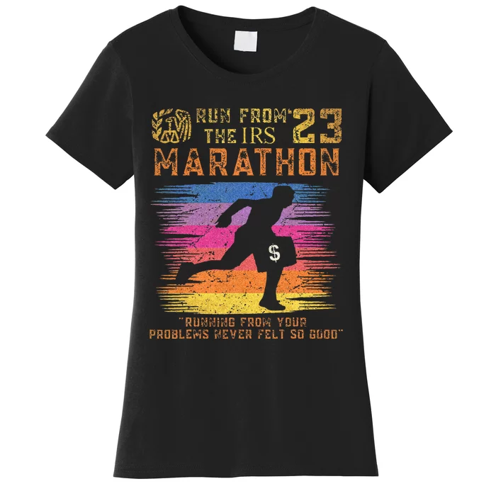 Fun Run From Irs The Marathon 023 Running From Your Problems Women's T-Shirt