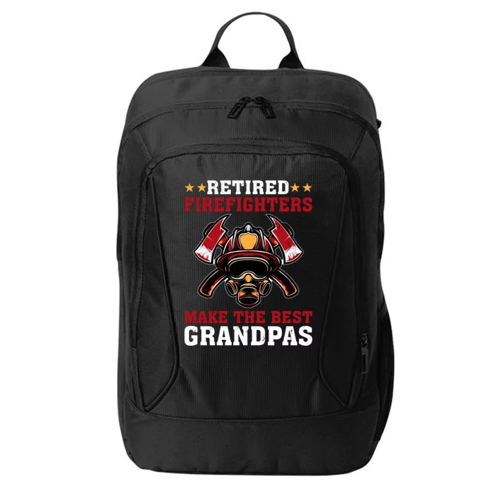 Funny Retired Firefighters Make The Best Grandpas Gift City Backpack