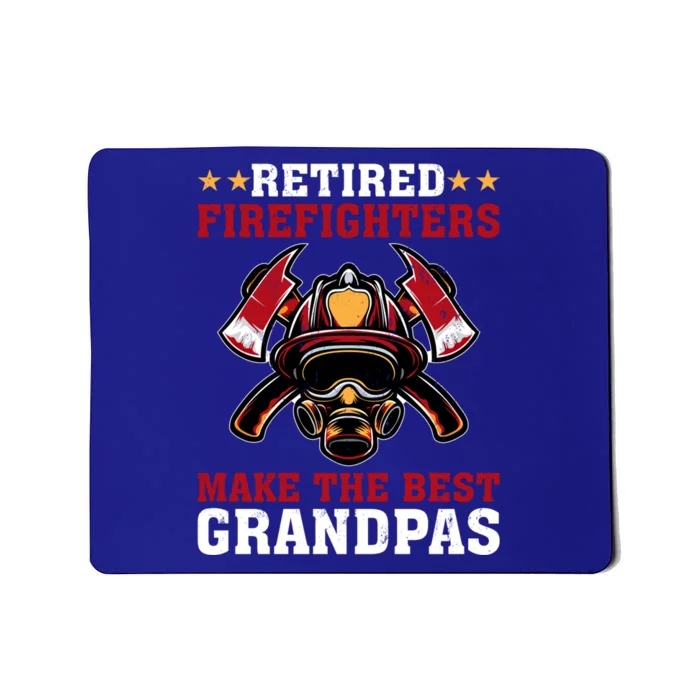 Funny Retired Firefighters Make The Best Grandpas Gift Mousepad