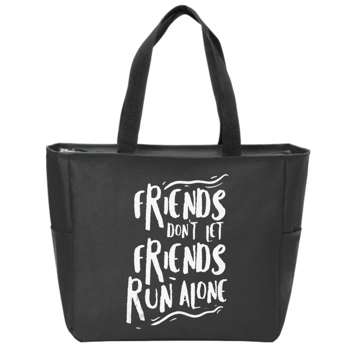 Funny Running Friends Run Alone Marathon Runner Gift Jogging Zip Tote Bag