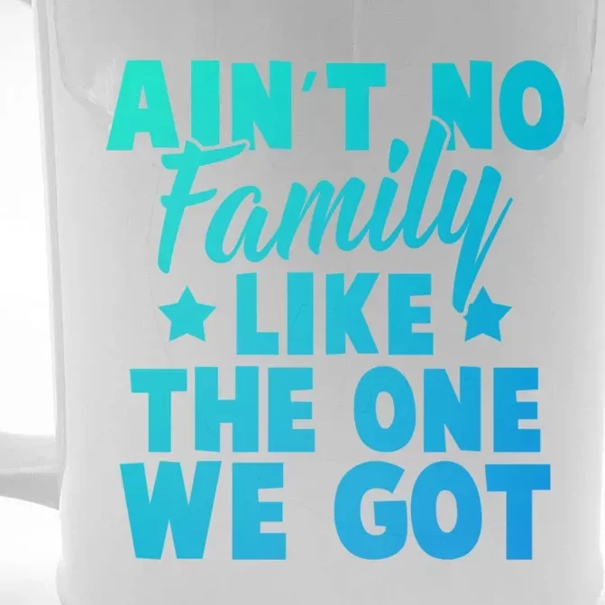 Family Reunion Family Connection No Family Like One We Got Funny Gift Front & Back Beer Stein