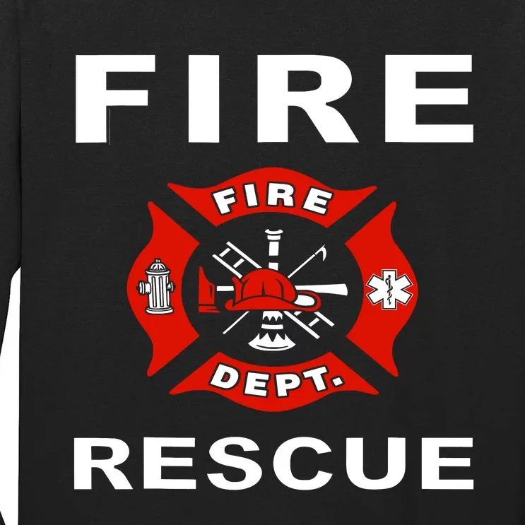 Fire Rescue Fire Fighter Fireman Tall Long Sleeve T-Shirt