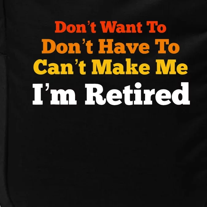 Funny Retirement For Adult, Sarcastic Graphic Tee Impact Tech Backpack