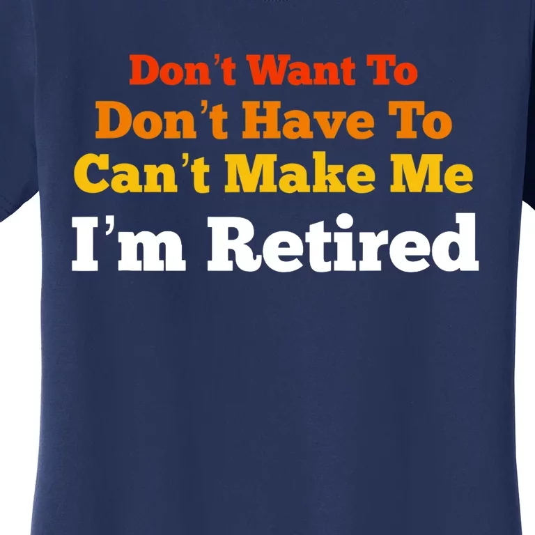 Funny Retirement For Adult, Sarcastic Graphic Tee Women's T-Shirt