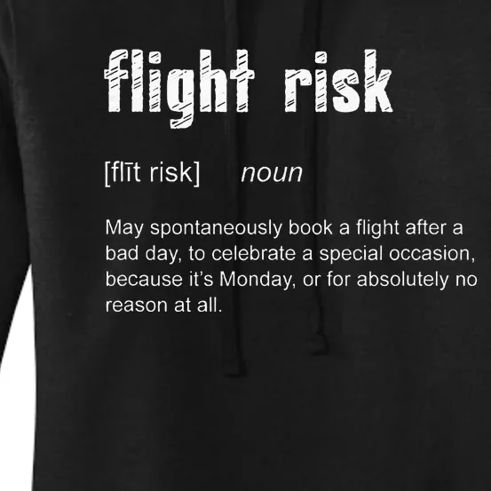 Flight Risk For Frequent Travelers Funny Travel Definition Women's Pullover Hoodie