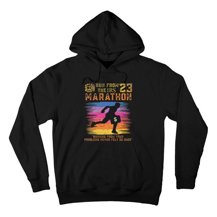 Fun Run from Irs the Marathon 023 Running from Your Problems Tall Hoodie