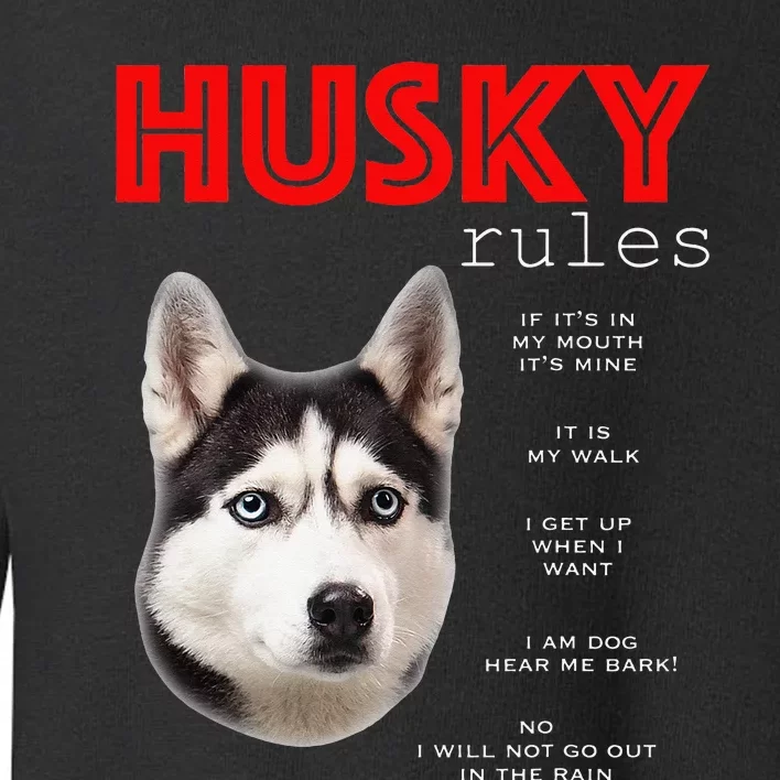 Funny rules for the owner of a Siberian Husky Toddler Sweatshirt