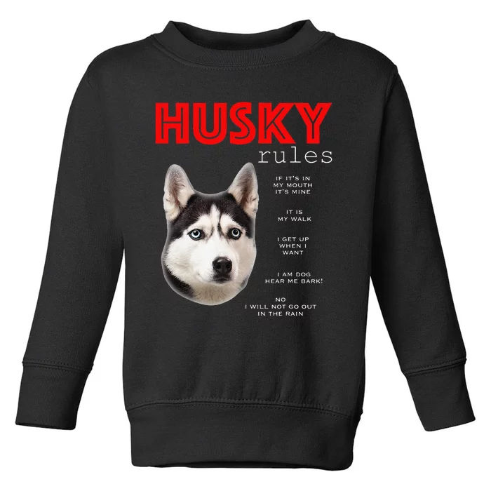 Funny rules for the owner of a Siberian Husky Toddler Sweatshirt