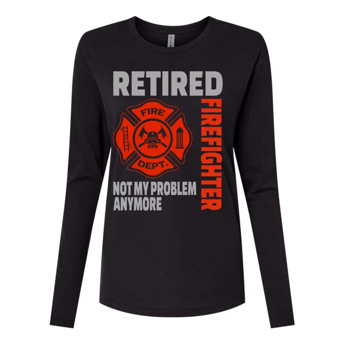 Funny Retired Firefighter Retiret Retiree Meaningful Gift Womens Cotton Relaxed Long Sleeve T-Shirt