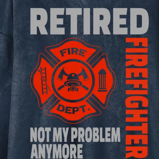 Funny Retired Firefighter Retiret Retiree Meaningful Gift Hooded Wearable Blanket