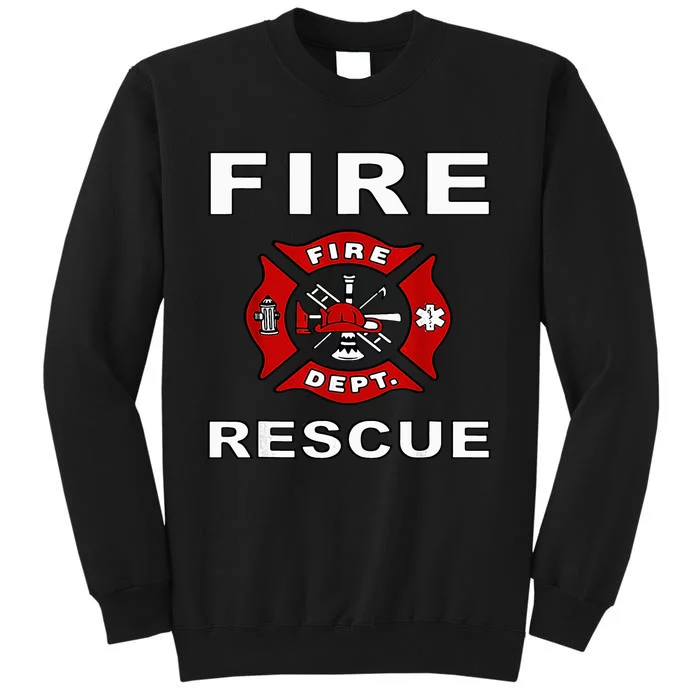 FIRE RESCUE FIRE FIGHTER FIREMAN Tall Sweatshirt