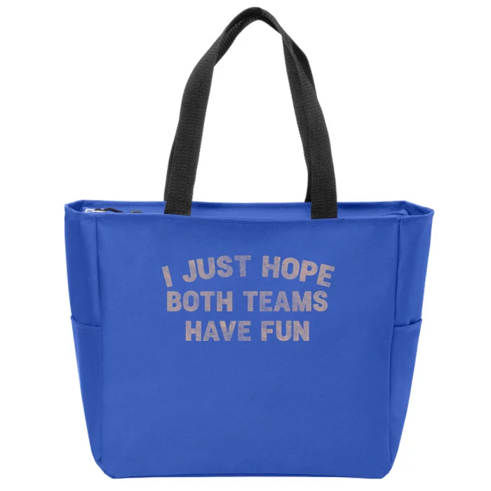 Funny Retro Football I Just Hope Both Teams Have Fun Gift Zip Tote Bag