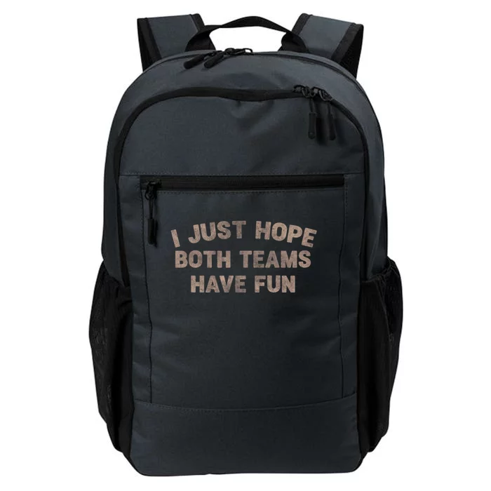 Funny Retro Football I Just Hope Both Teams Have Fun Gift Daily Commute Backpack