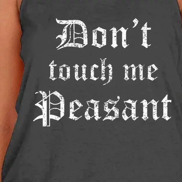 Funny Renaissance Festival Dont Touch Me Peasant Gift Women's Knotted Racerback Tank