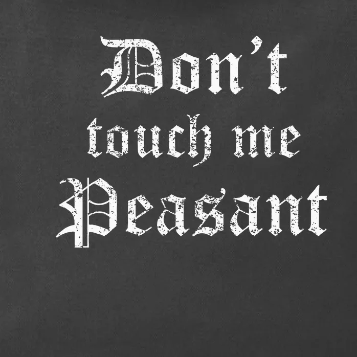 Funny Renaissance Festival Dont Touch Me Peasant Gift Zip Tote Bag