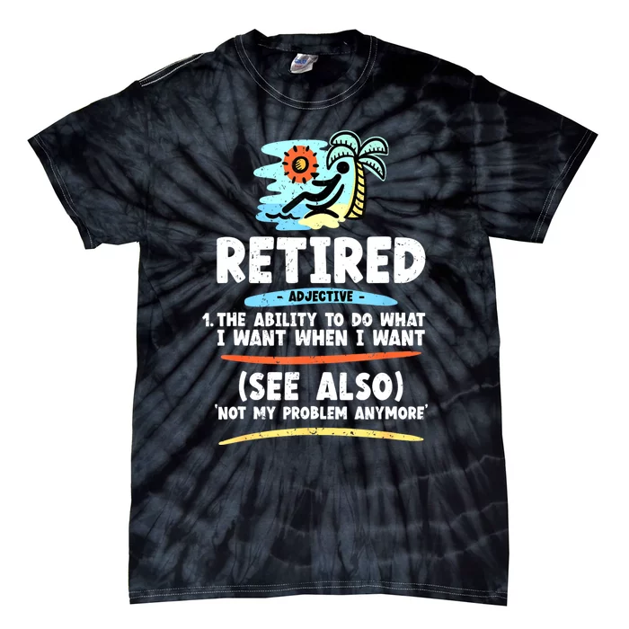 Funny Retired Funny Grandpa Funny Retirement Tie-Dye T-Shirt