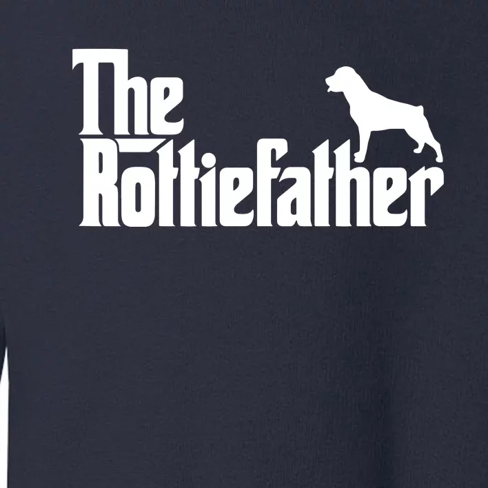 Funny Rottweiler Father Dad Shirts The Rottie Father Tee Toddler Sweatshirt