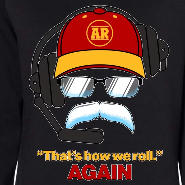 Funny Reid Frozen Mustache ThatS How We Roll Again Womens California Wash Sweatshirt