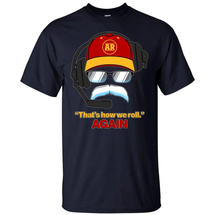 Funny Reid Frozen Mustache ThatS How We Roll Again Tall T-Shirt