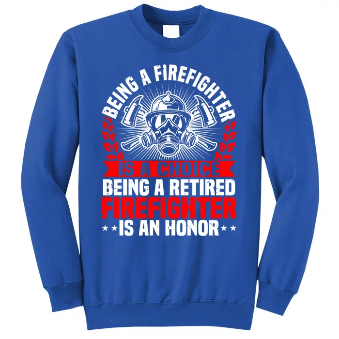 Firefighter Retiret Fire Debt Retired Fire Gift Tall Sweatshirt