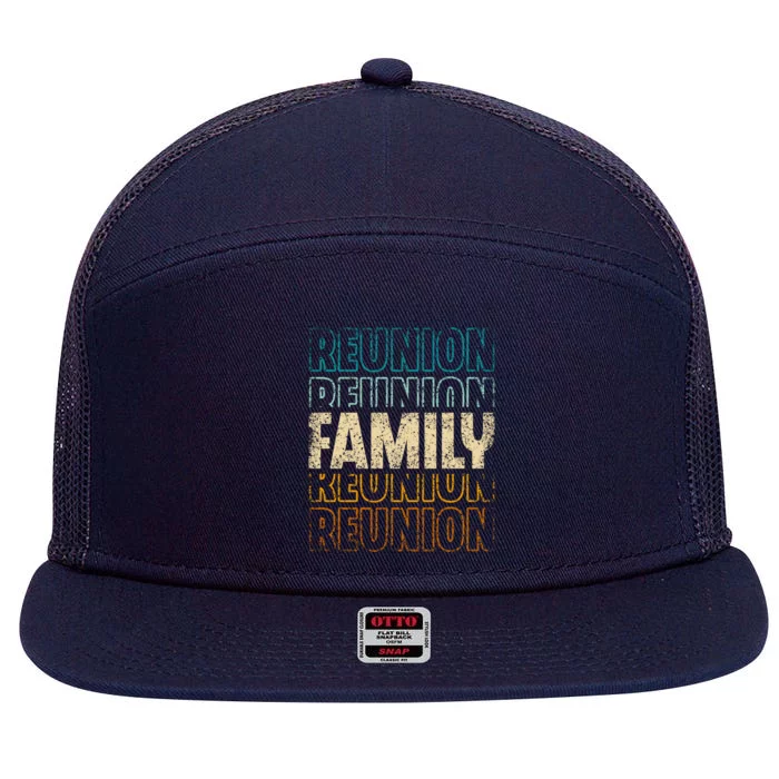 Family Reunion Families Gathering Meeting Family Cute Gift 7 Panel Mesh Trucker Snapback Hat