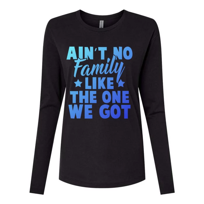 Family Reunion Family Connection No Family Like One We Got Funny Gift Womens Cotton Relaxed Long Sleeve T-Shirt