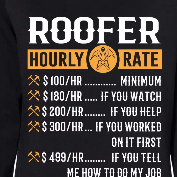 Funny Roofer Gifts Roofer Hourly Rate Womens California Wash Sweatshirt