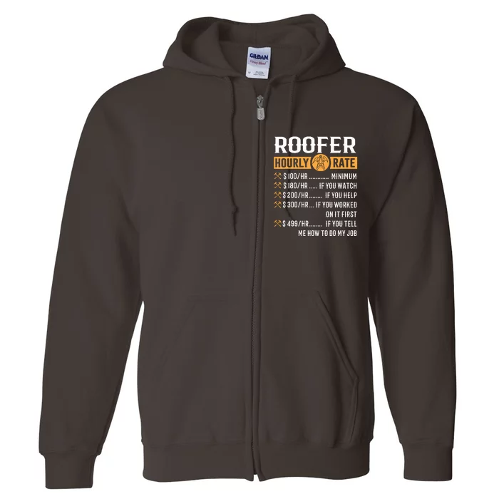 Funny Roofer Gifts Roofer Hourly Rate Full Zip Hoodie