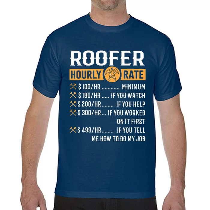 Funny Roofer Gifts Roofer Hourly Rate Comfort Colors T-Shirt