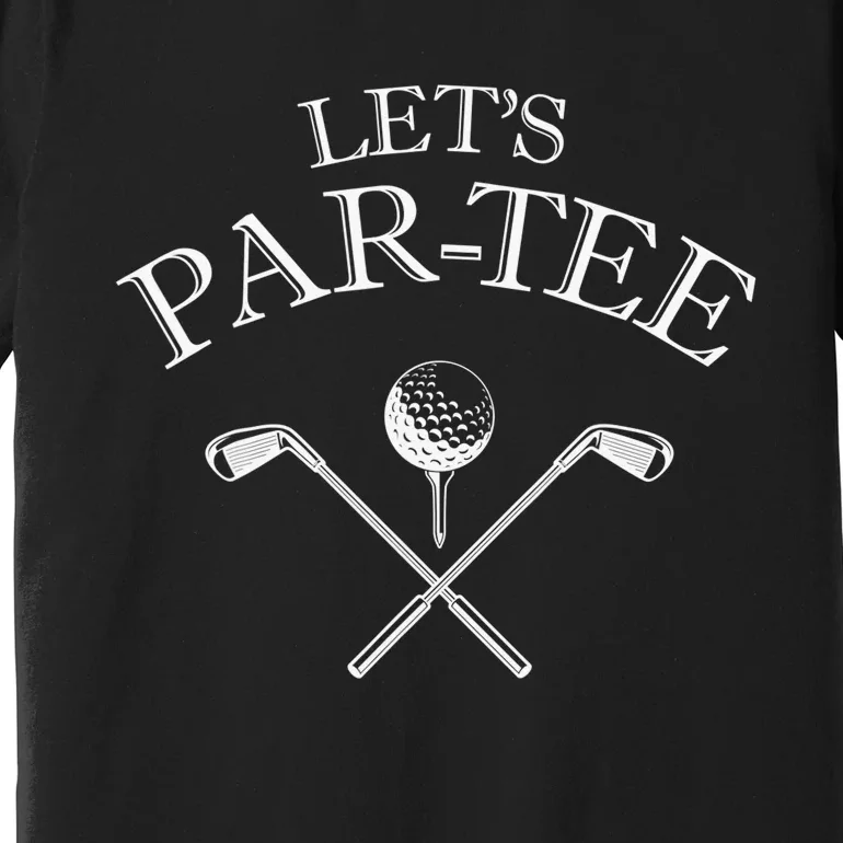 Funny retro Golf Lover Let's Par-tee golf cart Let's par tee Premium T-Shirt