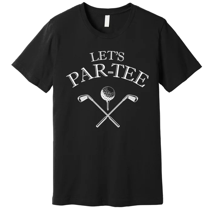 Funny retro Golf Lover Let's Par-tee golf cart Let's par tee Premium T-Shirt