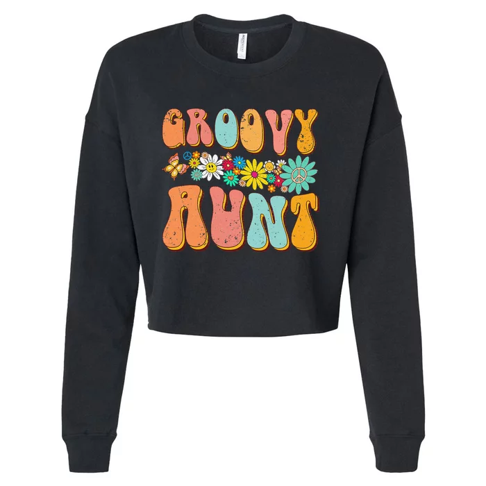 Funny Retro Groovy Birthday Family Matching Cute Groovy Aunt Cropped Pullover Crew