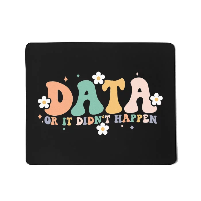 Floral Retro Groovy Data Or It Didn't Happen Aba Therapist Mousepad