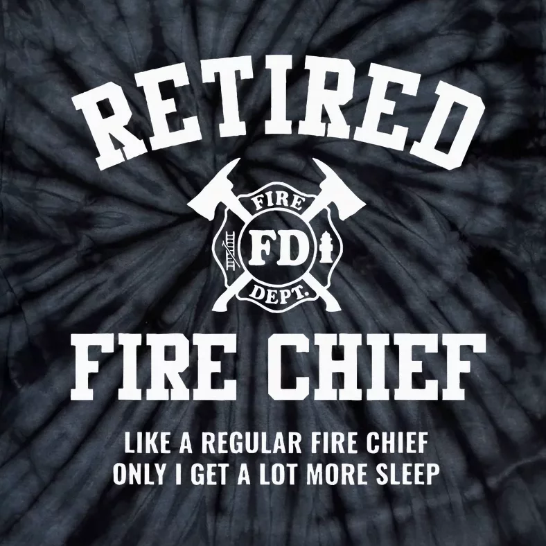 Firefighter Retirement Gifts Funny Retired Fire Chief Tie-Dye T-Shirt