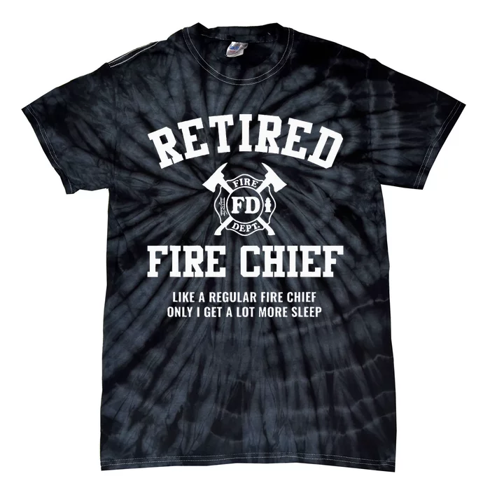 Firefighter Retirement Gifts Funny Retired Fire Chief Tie-Dye T-Shirt