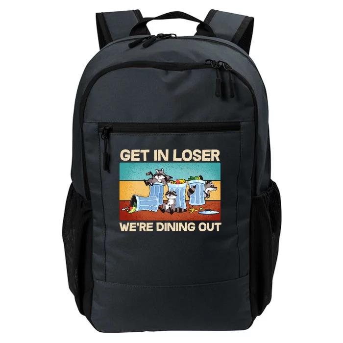 Funny Raccoons Get In Loser We're Dining Out Daily Commute Backpack