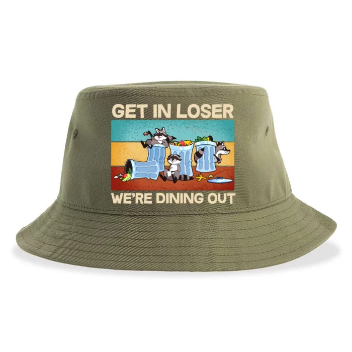 Funny Raccoons Get In Loser We're Dining Out Sustainable Bucket Hat