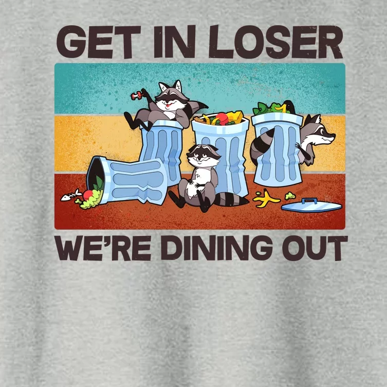 Funny Raccoons Get In Loser We're Dining Out Women's Crop Top Tee