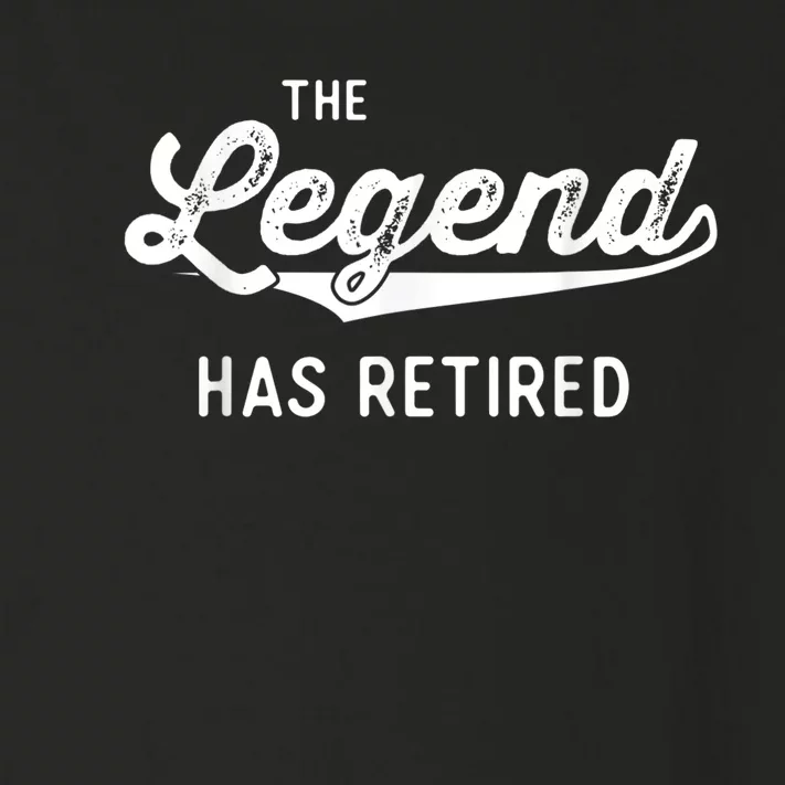 Funny Retirement Gifts  Wo The Legend Has Retired Toddler Long Sleeve Shirt