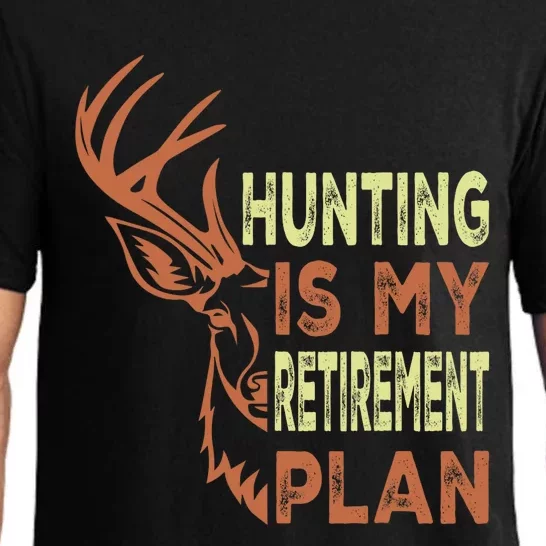 Funny Retirement Gifts Hunting Is My Retirement Plan Pajama Set