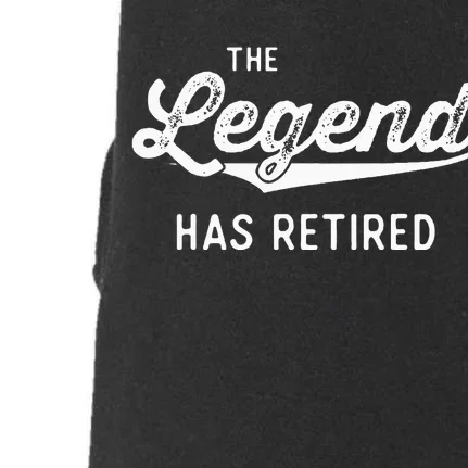 Funny Retiret Gifts The Legend Has Retired Doggie 3-End Fleece Hoodie