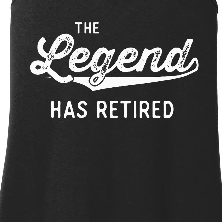 Funny Retiret Gifts The Legend Has Retired Ladies Essential Tank